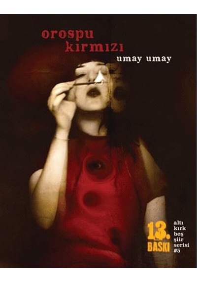 Orospu Kırmızı - Umay Umay - Altıkırkbeş Basın Yayın