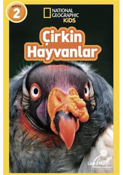 Natıonal Geographıc Kıds - Çirkin Hayvanlar / Laura Marsh