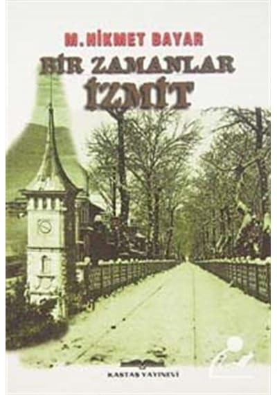 Bir Zamanlar İzmit- Kastaş Yayınları