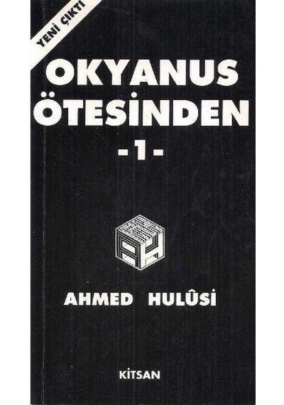 Okyanus Ötesinden 1 - Ahmed Hulûsi