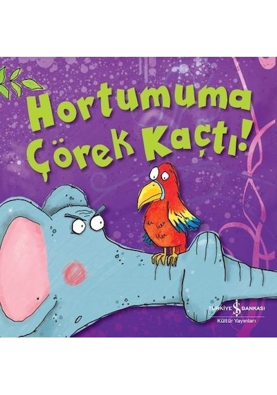 Hortumuma Çörek Kaçtı! - Melanie Joyce - İş Bankası Kültür Yayınları