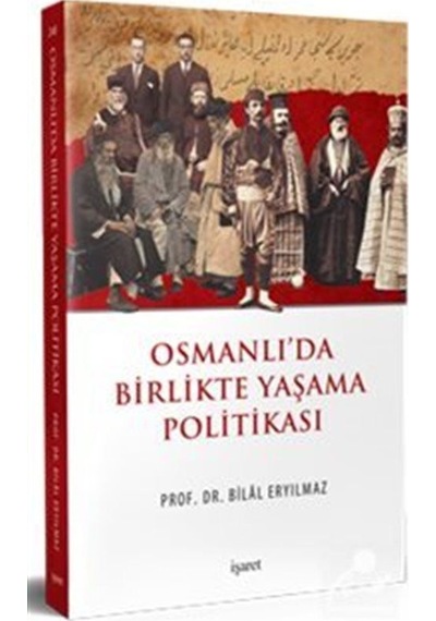 Osmanlı'Da Birlikte Yaşama Politikası / Prof. Dr. Bilal Eryılmaz