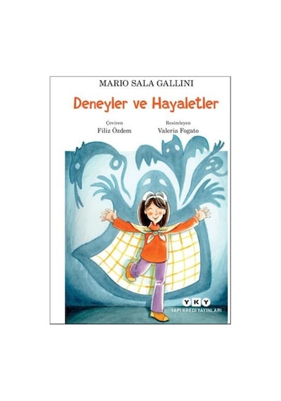 Deneyler ve Hayaletler - Mario Sala Gallini - Yapı Kredi Yayınları