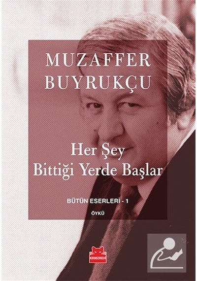 Her Şey Bittiği Yerde Başlar - Muzaffer Buyrukçu - Kırmızı Kedi