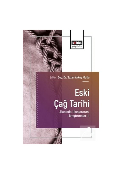 Eski Çağ Tarihi Alanında Uluslararası Araştırmalar Iı / Kolektif