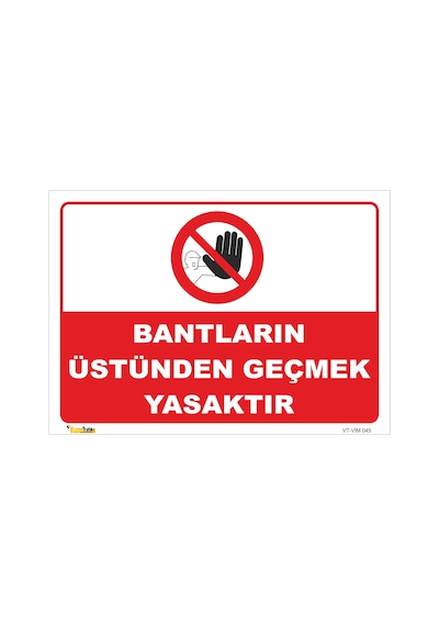 BANTLARIN ÜSTÜNDEN GEÇMEK YASAKTIR