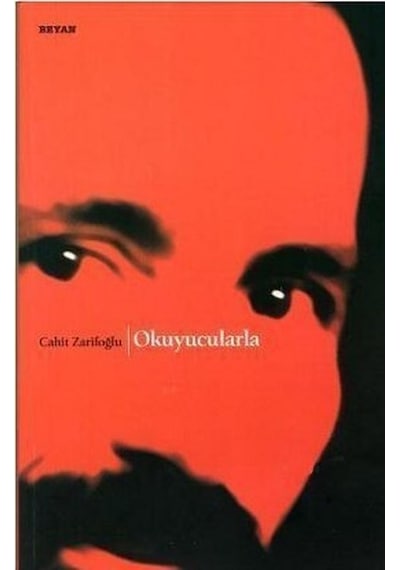 Okuyucularla -  Cahit Zarifoğlu -  Beyan Yayınları