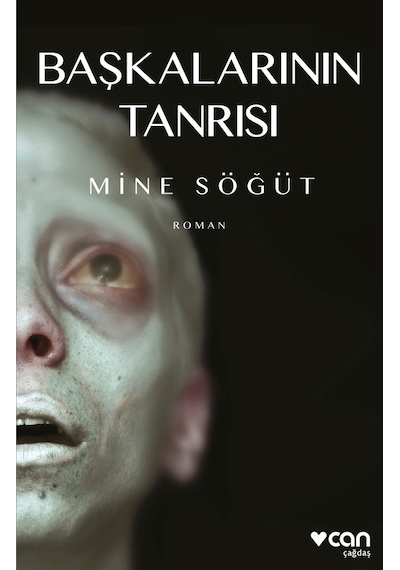 Başkalarının Tanrısı  - Mine Söğüt - Can Yayınları