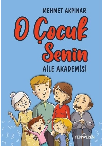 O Çocuk Senin - Mehmet Akpınar - Yediveren Yayınları
