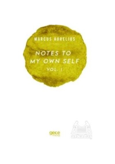 Notes To My Own Self Vol.1 Gece Kitaplığı Marcus Aurelius