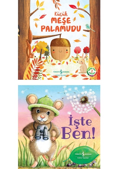 Küçük Meşe Palamudu + Işte Ben