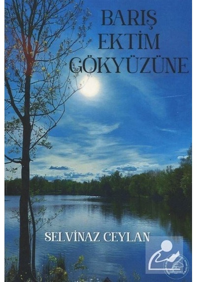 Barış Ektim Gökyüzüne - Selvinaz Ceylan - Yazşader Yayıncılık