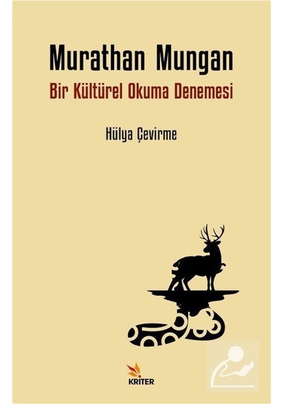 Murathan Mungan - Bir Kültürel Okuma Denemesi - Hülya Çevirme - Kriter