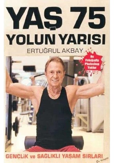 Yaş 75 Yolun Yarısı Gençlik Ve Sağlıklı Yaşam Sırları