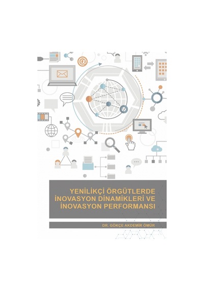 Yenilikçi Örgütlerde İnovasyon Dinamikleri Ve İnovasyon Performansı