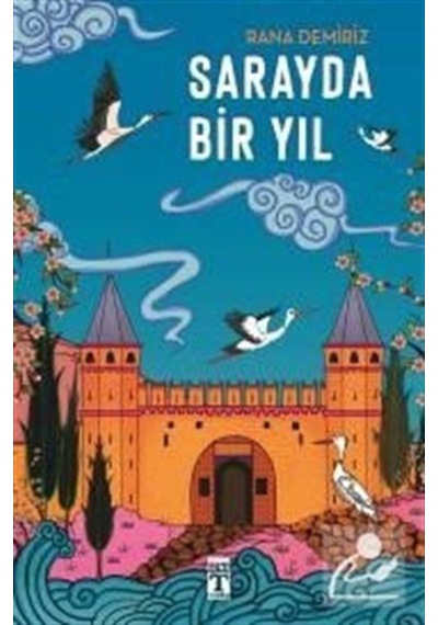 Sarayda Bir Yıl / Rana Demiriz
