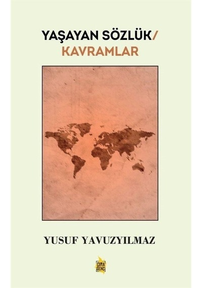 Yaşayan Sözlük  - Kavramlar  - Yusuf Yavuzyılmaz  - Çıra Genç
