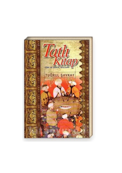Tatlı Kitap - Türk ve Dünya Tatlıları / Şekerbank