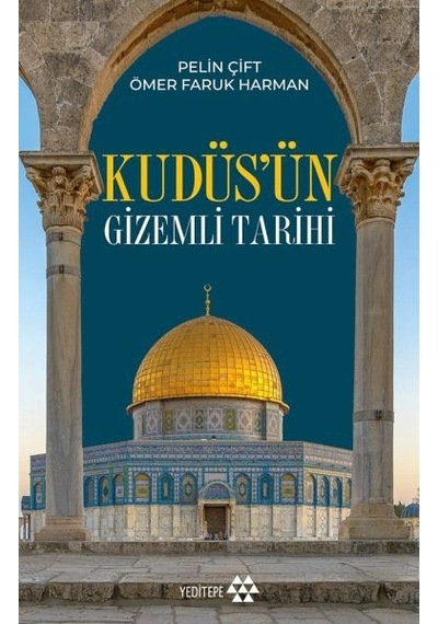 Kudüs Ün Gizemli Tarihi