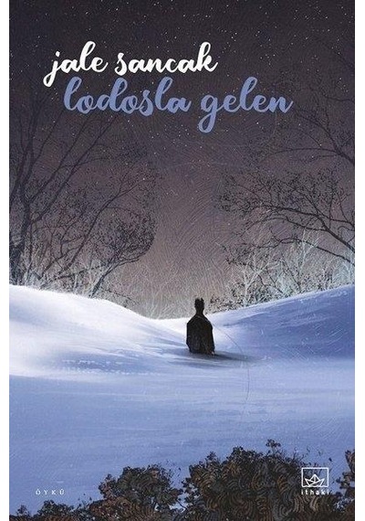 Lodosla Gelen - Jale Sancak - İthaki Yayınları