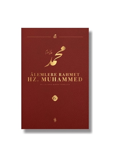 Alemlere Rahmet Hz. Muhammed S.a.v 6 - Külliyat