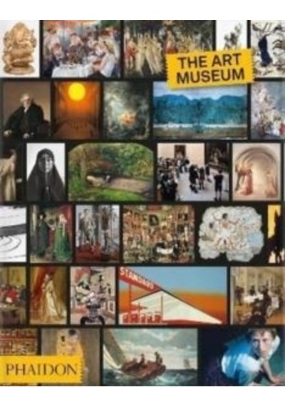 The Art Museum - Phaidon Editors - Phaidon