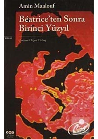 Beatrice'Den Sonra Birinci Yüzyıl / Amin Maalouf