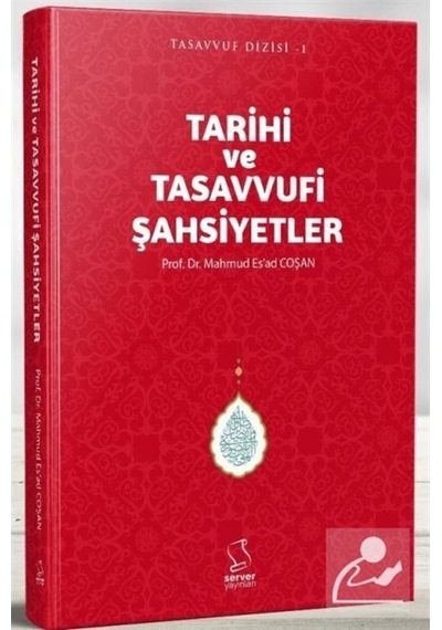 Tarihi ve Tasavvufi Şahsiyetler / Prof. Dr. Mahmud Esad Coşan 9789758757077