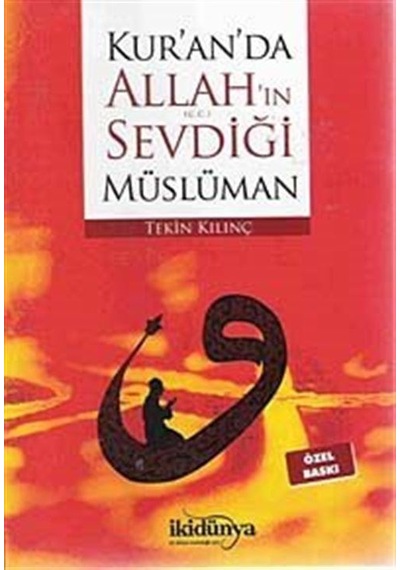 Kur'an'da Allah'ın Sevdiği Müslüman - Tekin Kılınç - İkidünya