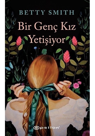 Bir Genç Kız Yetişiyor / Betty Smith
