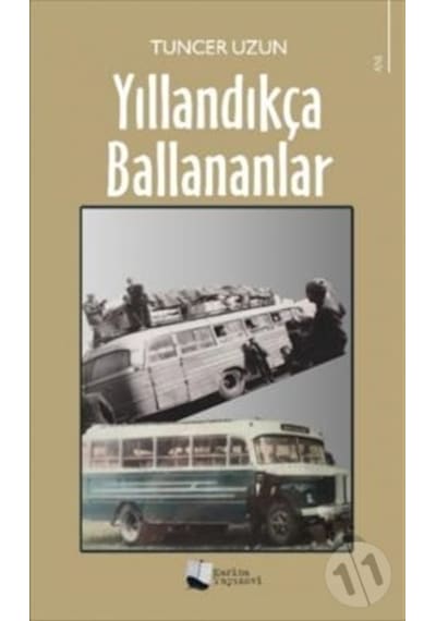Yıllandıkça Ballananlar - Tuncer Uzun - Karina Yayınevi