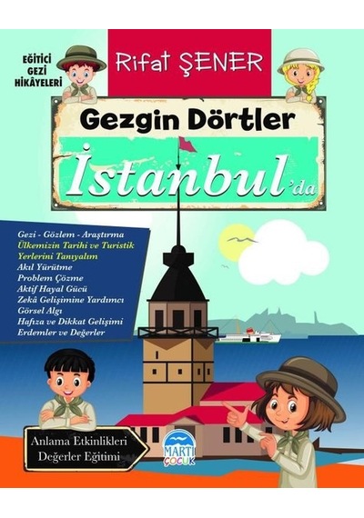 Gezgin Dörtler İstanbul'da - Eğitici Gezi Hikayeleri - Rıfat Şener - Martı Yayınları