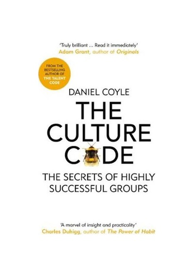 The Culture Code: The Secrets of Highly Successful Groups - Daniel Coyle - Random House