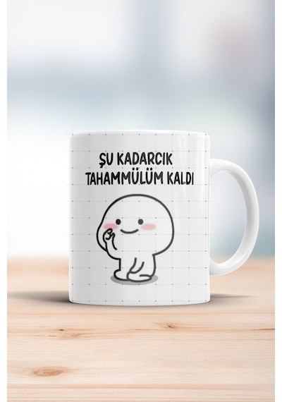 Şu Kadarcık Tahammülüm Kaldı Kupa Bardak Beyaz