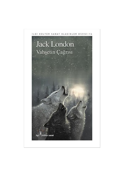 Vahşetin Çağrısı - Jack London - İlgi Kültür Sanat Yayınları