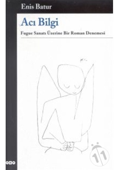 Acı Bilgi - Fugue Sanatı Üzerine Bir Roman Denemesi