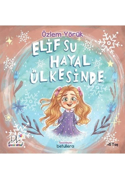 Elif Su Hayal Ülkesinde / Özlem Yörük