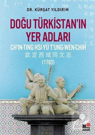 Doğu Türkistan'ın Yer Adları - Kürşat Yıldırım - Kesit Yayınları