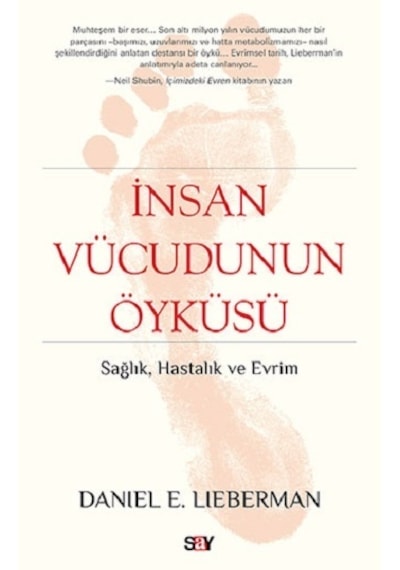 İnsan Vücudunun Öyküsü - Daniel E. Lieberman - Say Yayınları
