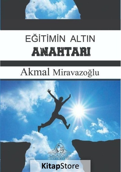 Eğitimin Altın Anahtarı - Akmal Miravazoğlu - Cağaloğlu Yayınevi