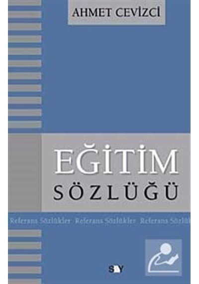 Eğitim Sözlüğü / Ahmet Cevizci