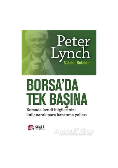 Borsa'da Tek Başına - John Rothchild -  Peter Lynch - Scala Yayıncılık