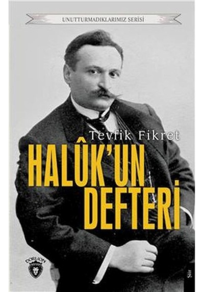 Haluk'un Defteri - Tevfik Fikret - Dorlion Yayınevi