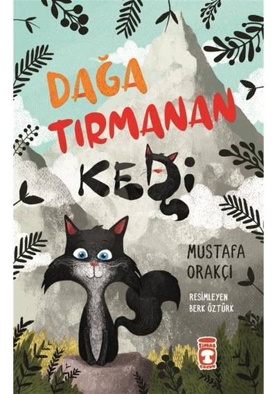 Timaş Çocuk 5 Kitap - Benim Zürafam Uçabilir - Nohut Adam - Balino - Dağa Tırmanan Kedi - Göğe Tırmana Çocuk