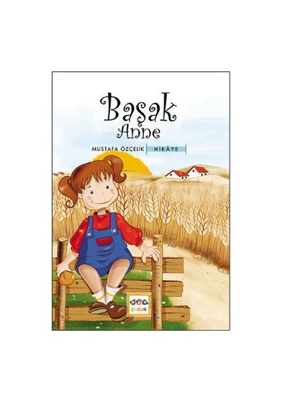 Başak Anne - Mustafa Özçelik - Nar Yayınları