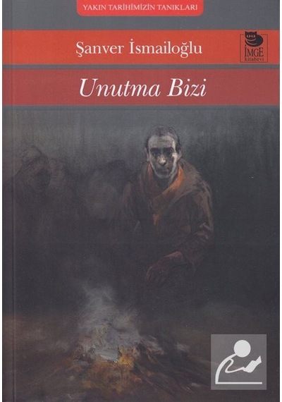 Unutma Bizi / Şanver İsmailoğlu