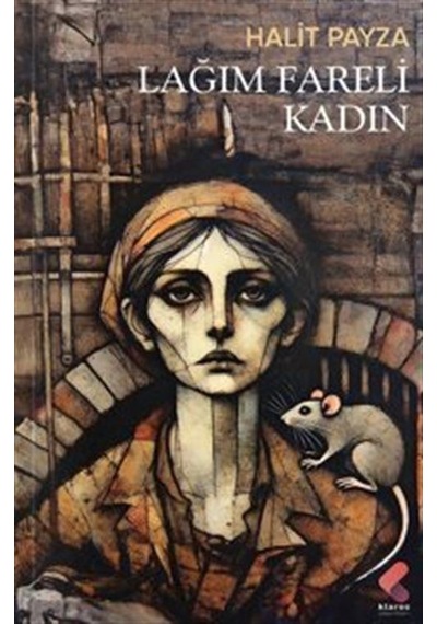 Lağım Fareli Kadın / Halit Payza