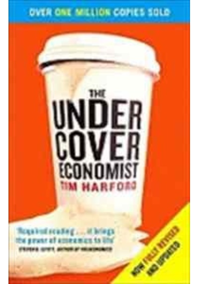 The Undercover Economist - Tim Harford - Little, Brown Book Group