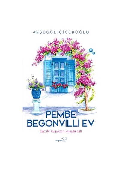 Pembe Begonvilli Ev + Gözyaşlarımız + Sevgimin Esareti