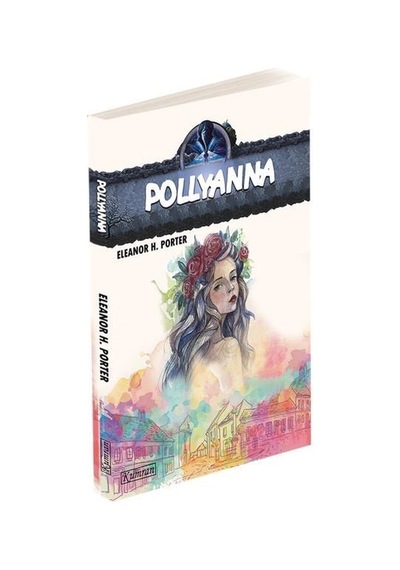 Pollyanna - Eleanor H. Porter - Kumran